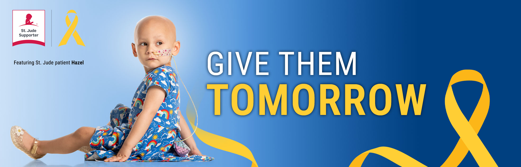 Give them tomorrow. Featuring St. Jude patient Hazel. St. Jude supporter and ribbon.